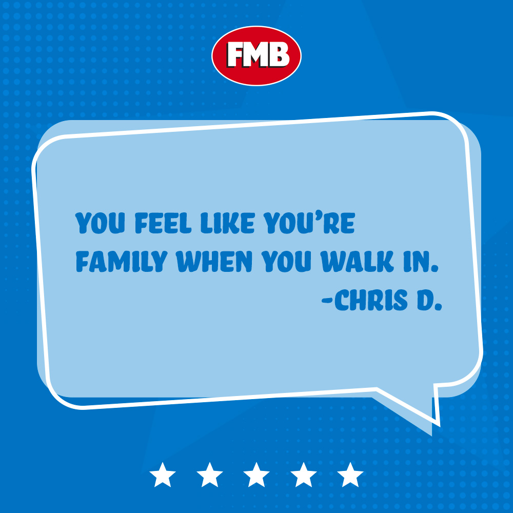 You feel like you're family when you walk in. - Chris D